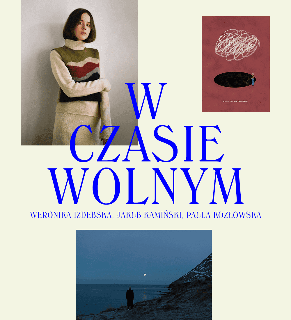 W czasie wolnym: Weronika Izdebska, Jakub Kamiński, Paula Kozłowska