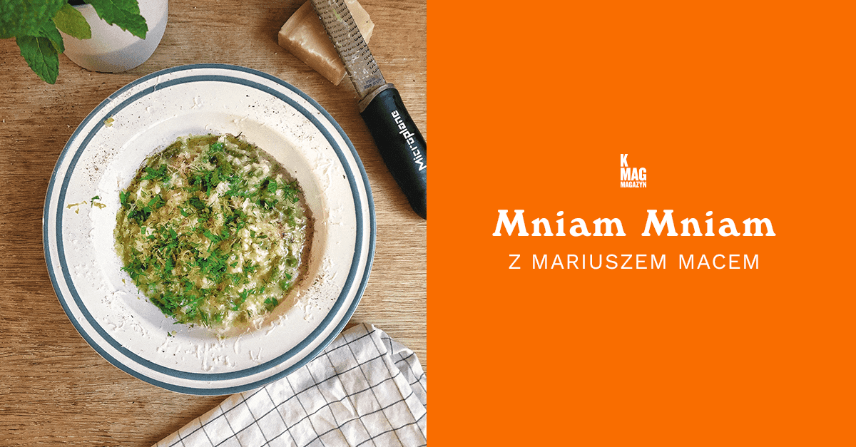 K MAG Mniam Mniam z Mariuszem Macem: Letnie risotto ze szparagami