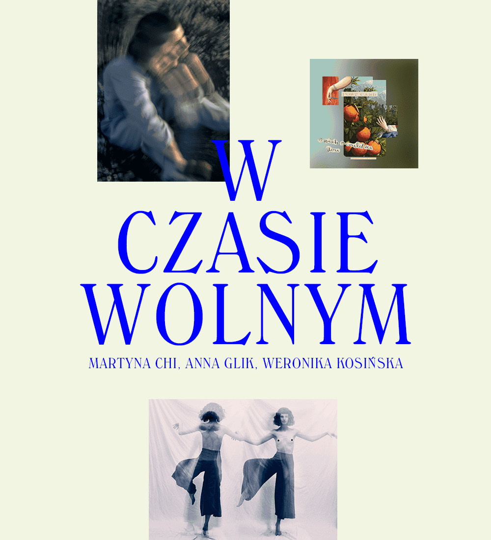 W czasie wolnym: Anna Glik, Martyna Chi, Weronika Kosińska