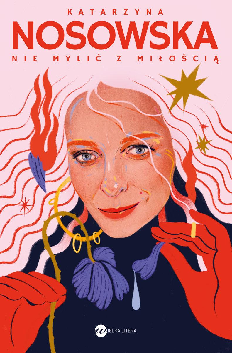 „Nie mylić z miłością” Katarzyna Nosowska