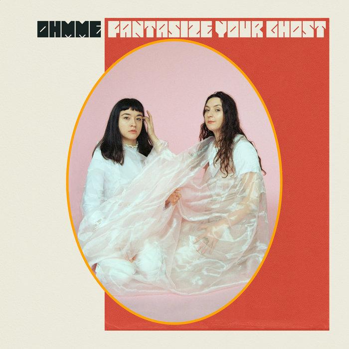 49. Ohmme - Fantasize Your Ghost