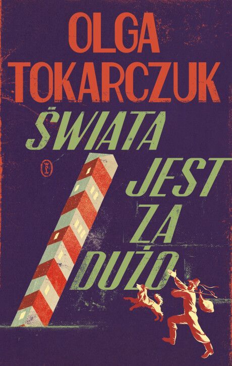 Wydawnictwo Literackie, okładka książki Olgi Tokarczuk „Świata jest za dużo