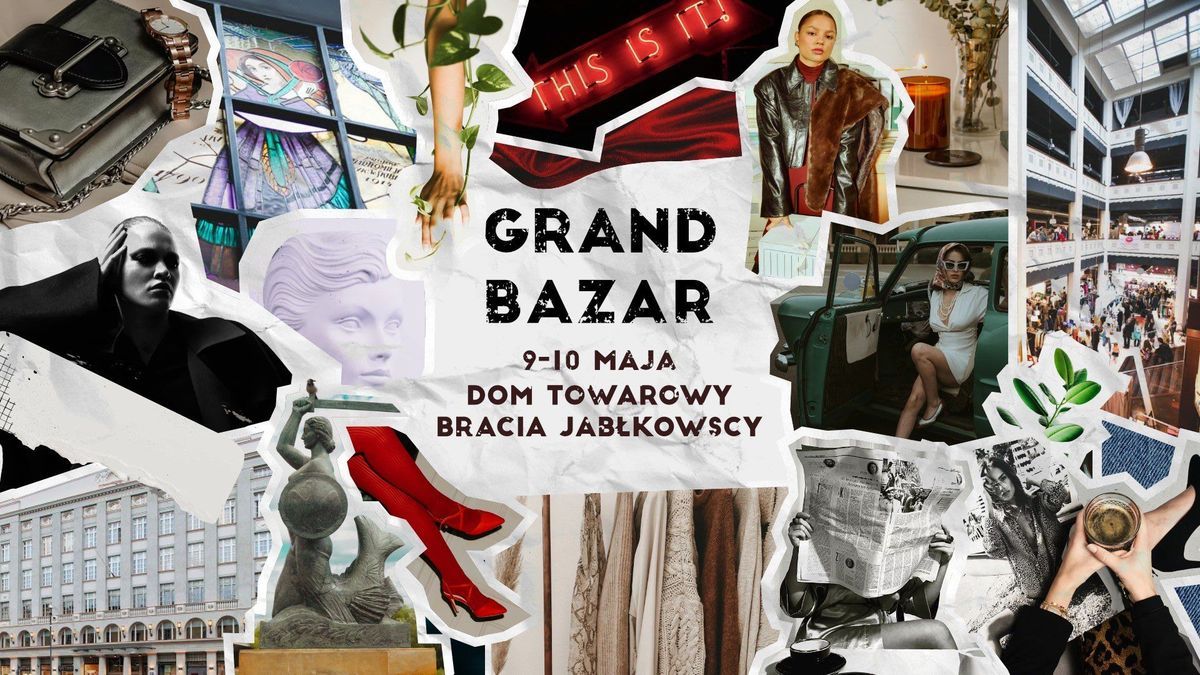 Grand Bazar powraca. Dołącz do nas jako wystawca!