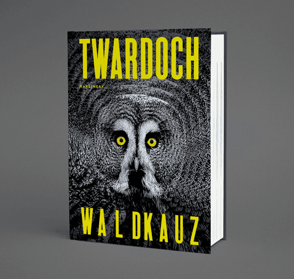Wydawnictwo Marginesy, okładka książki Szczepana Twardocha „Waldkauz