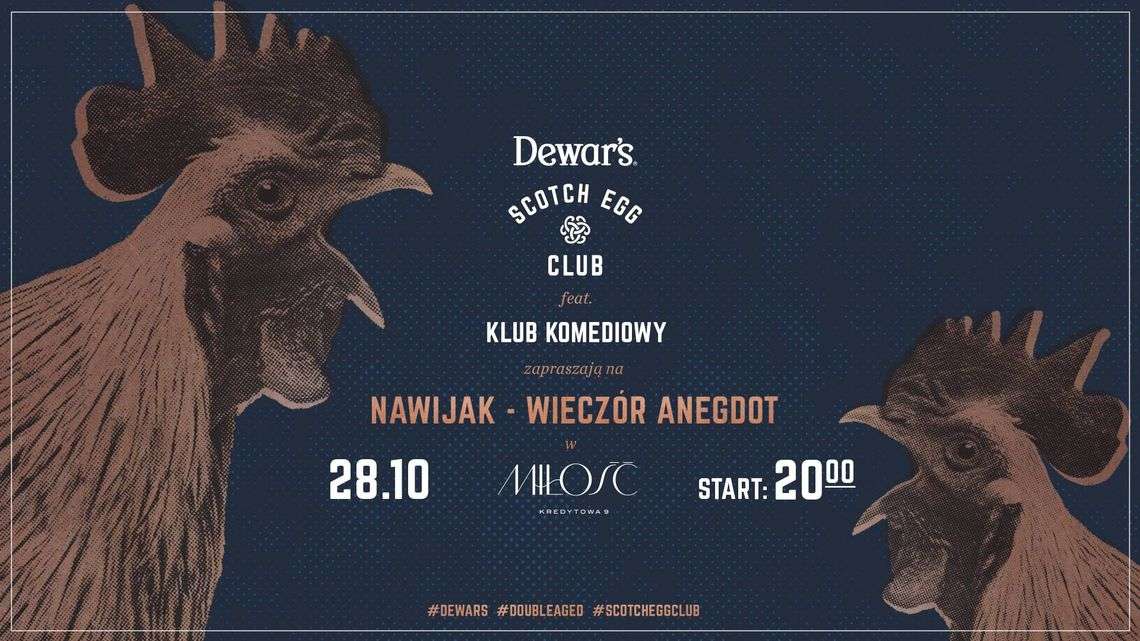 Dewar's, Klub Komediowy oraz Miłość Kredytowa 9 zapraszają na kolejną imprezę z cyklu Scotch Egg Club!