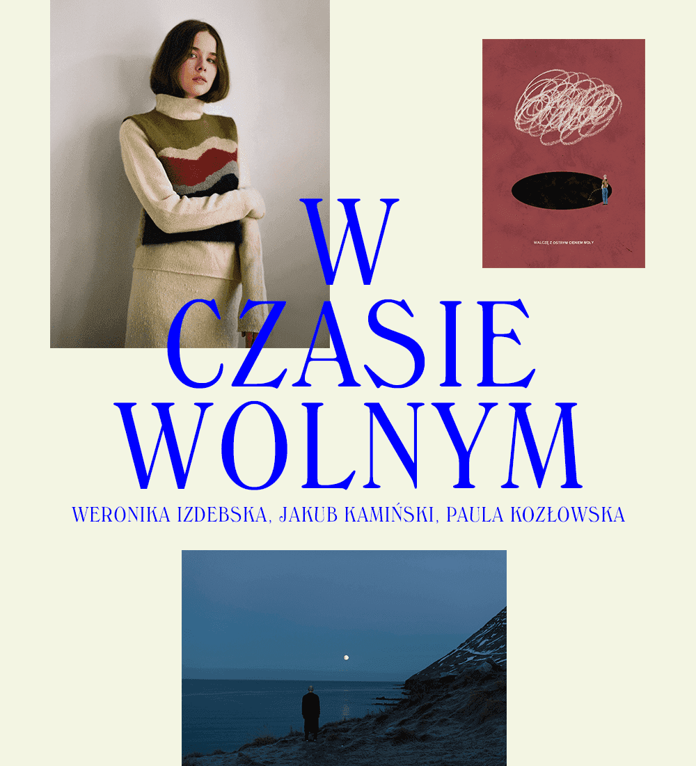 W czasie wolnym: Weronika Izdebska, Jakub Kamiński, Paula Kozłowska