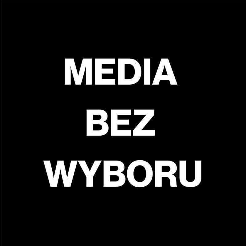 MEDIA BEZ WYBORU