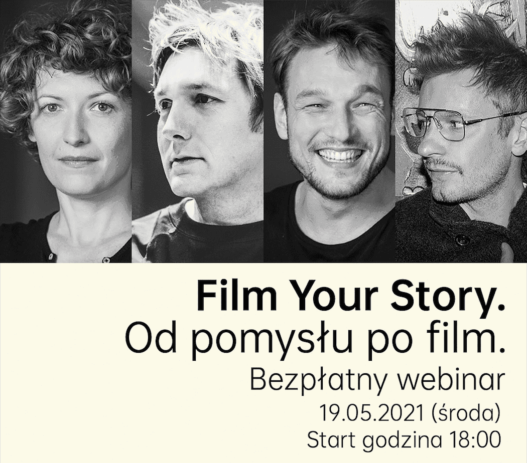 „Film Your Story”: Zapraszamy na bezpłatny webinar dla młodych filmowców!