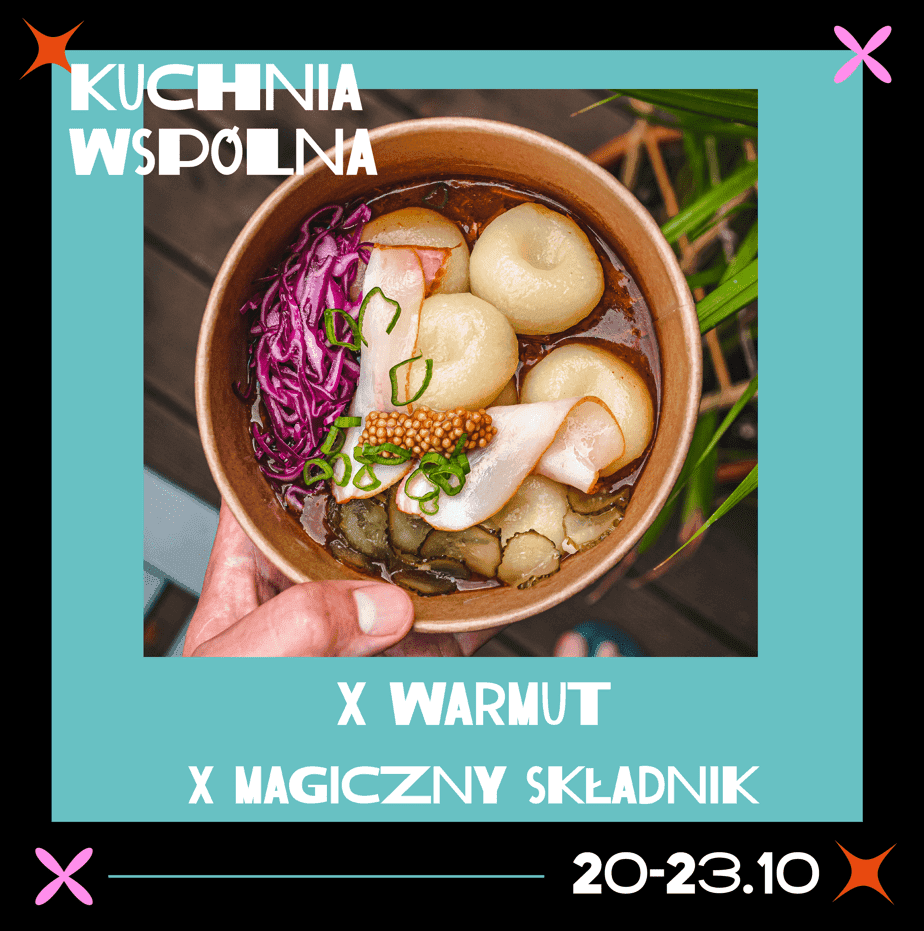 Letnie warszawskie street foody jesienią przenoszą się... do WARMUTU! Co zjecie w Kuchni Wspólnej?