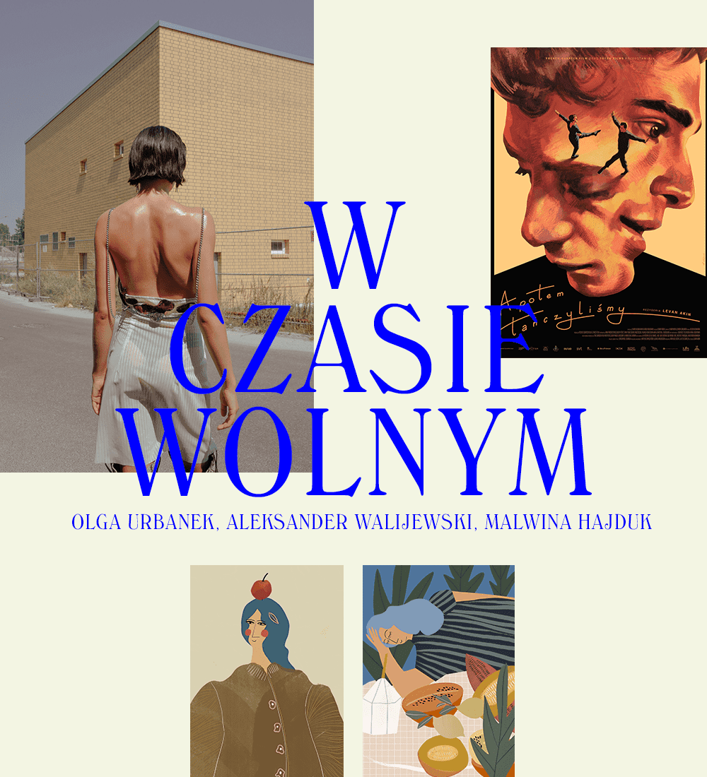 W czasie wolnym: Olga Urbanek, Aleksander Walijewski, Malwina Hajduk